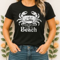 If Crabby Please Return To Beach Funny Summer Break Womens T-Shirt