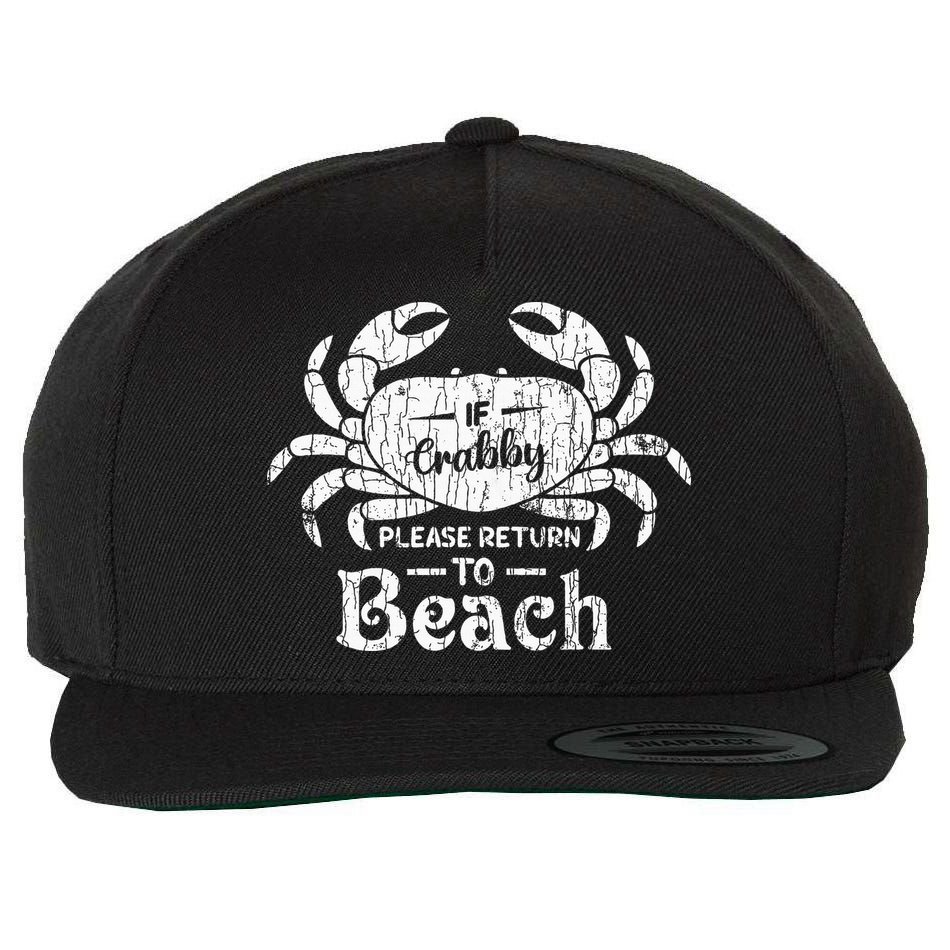 If Crabby Please Return To Beach Funny Summer Break Wool Snapback Cap
