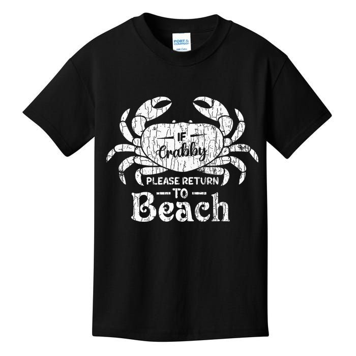 If Crabby Please Return To Beach Funny Summer Break Kids T-Shirt