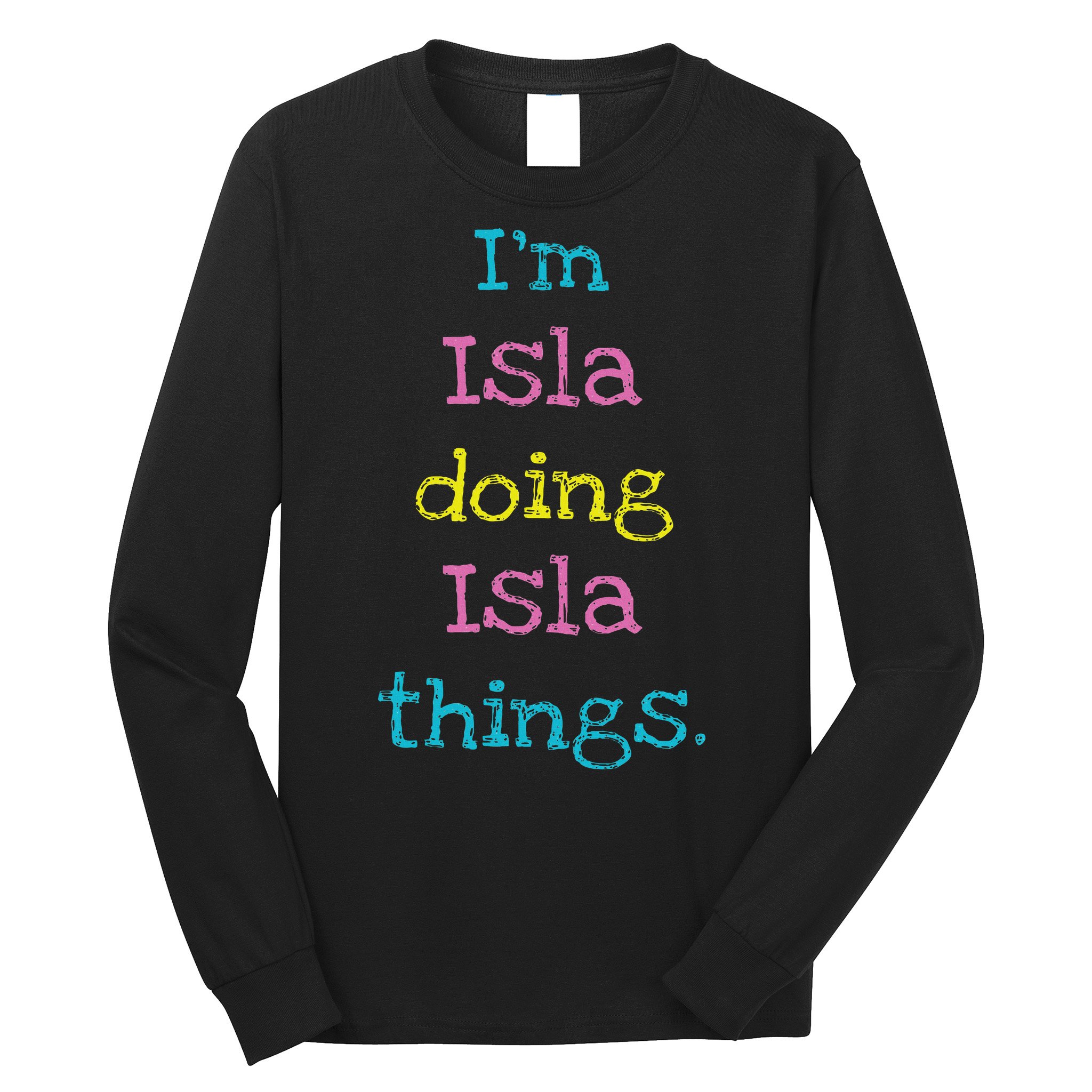 Isla Cute Personalized Text 's Gift Top For Long Sleeve Shirt