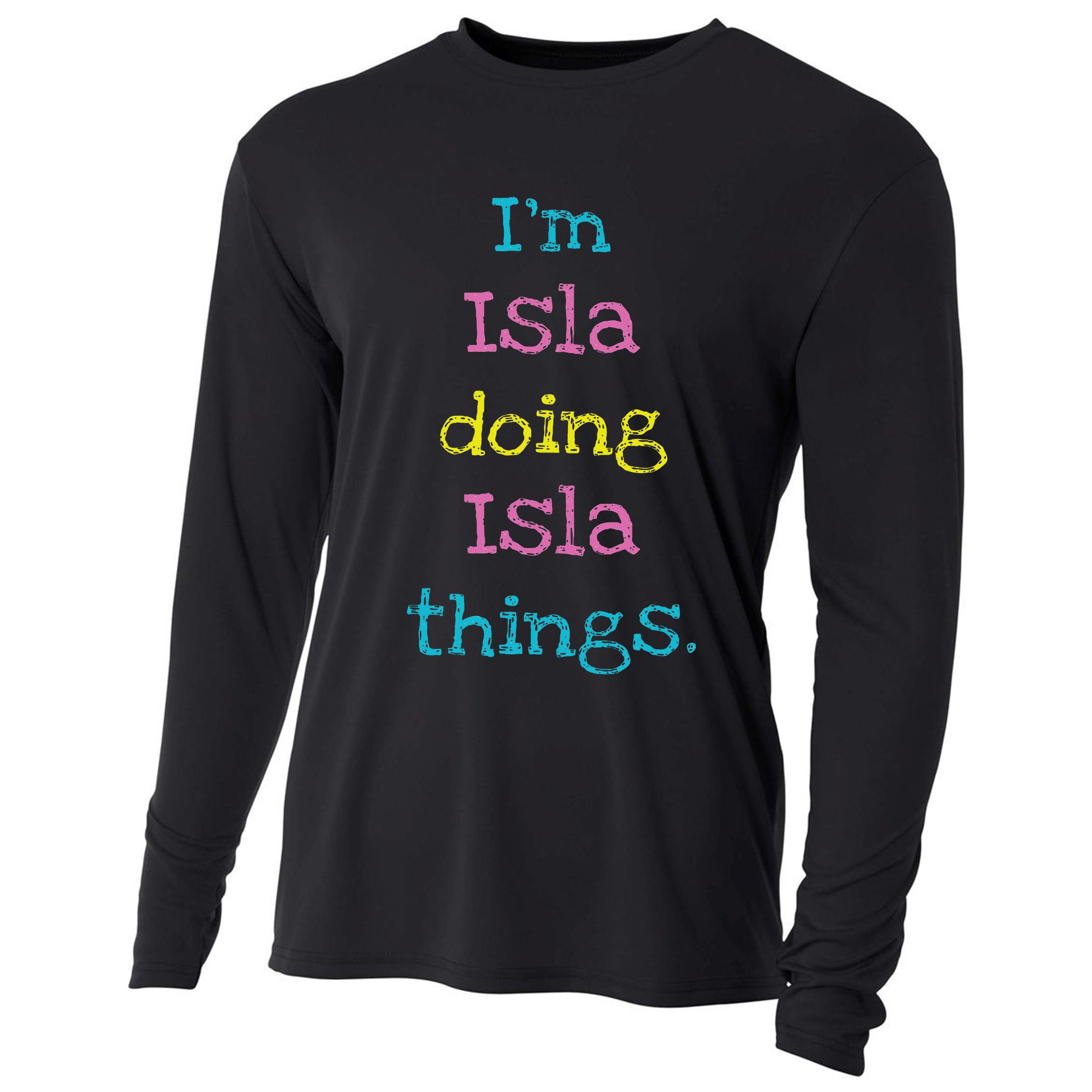 Isla Cute Personalized Text 's Gift Top For Cooling Performance Long Sleeve Crew