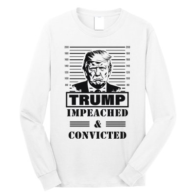 Impeached & Convicted Political Statement Artwork Long Sleeve Shirt