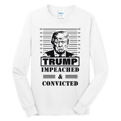 Impeached & Convicted Political Statement Artwork Tall Long Sleeve T-Shirt