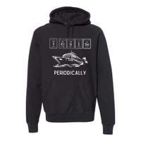 I Cruise Periodically Periodic Funny Cruising Trip Ship Boat Premium Hoodie