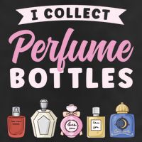 I Collect Perfume Bottles Aromatic Perfume Cute Gift 15oz Campfire Ceramic Mug