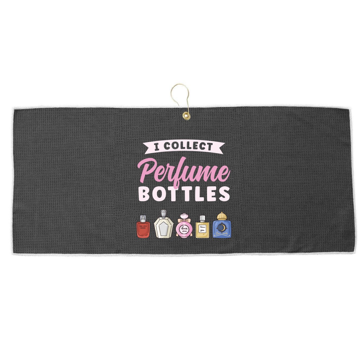 I Collect Perfume Bottles Aromatic Perfume Cute Gift Large Microfiber Waffle Golf Towel