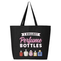I Collect Perfume Bottles Aromatic Perfume Cute Gift 25L Jumbo Tote
