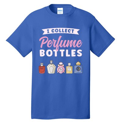 I Collect Perfume Bottles Aromatic Perfume Cute Gift Tall T-Shirt