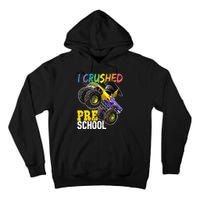 I Crushed Preschool Monster Truck Graduation Tall Hoodie