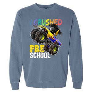 I Crushed Preschool Monster Truck Graduation Garment-Dyed Sweatshirt