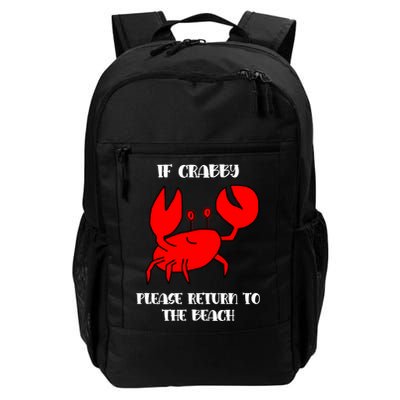 If Crabby Please Return To The Beach Funny Crab Gift Backpack