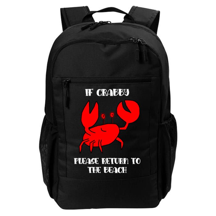 If Crabby Please Return To The Beach Funny Crab Gift Backpack