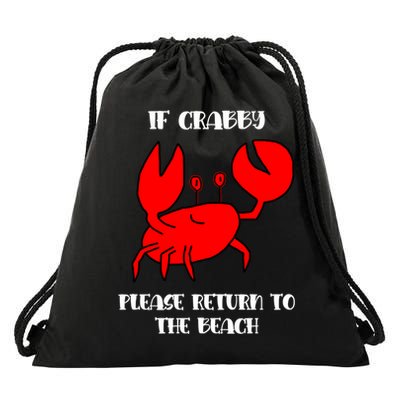 If Crabby Please Return To The Beach Funny Crab Gift Drawstring Bag