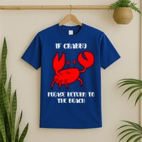 If Crabby Please Return To The Beach Funny Crab Gift T-Shirt