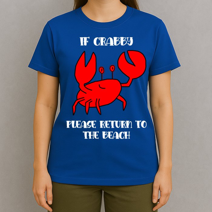 If Crabby Please Return To The Beach Funny Crab Gift T-Shirt