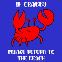 If Crabby Please Return To The Beach Funny Crab Gift T-Shirt