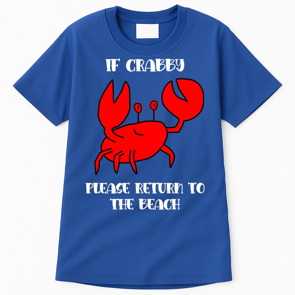 If Crabby Please Return To The Beach Funny Crab Gift Tall T-Shirt