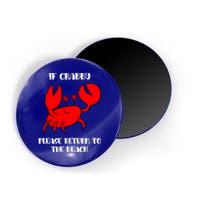 If Crabby Please Return To The Beach Funny Crab Gift Magnet