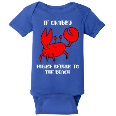If Crabby Please Return To The Beach Funny Crab Gift Baby Bodysuit