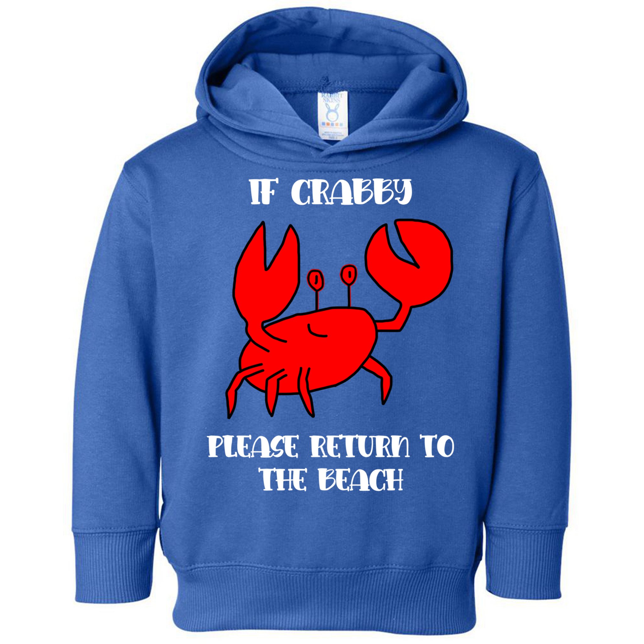 If Crabby Please Return To The Beach Funny Crab Gift Toddler Hoodie