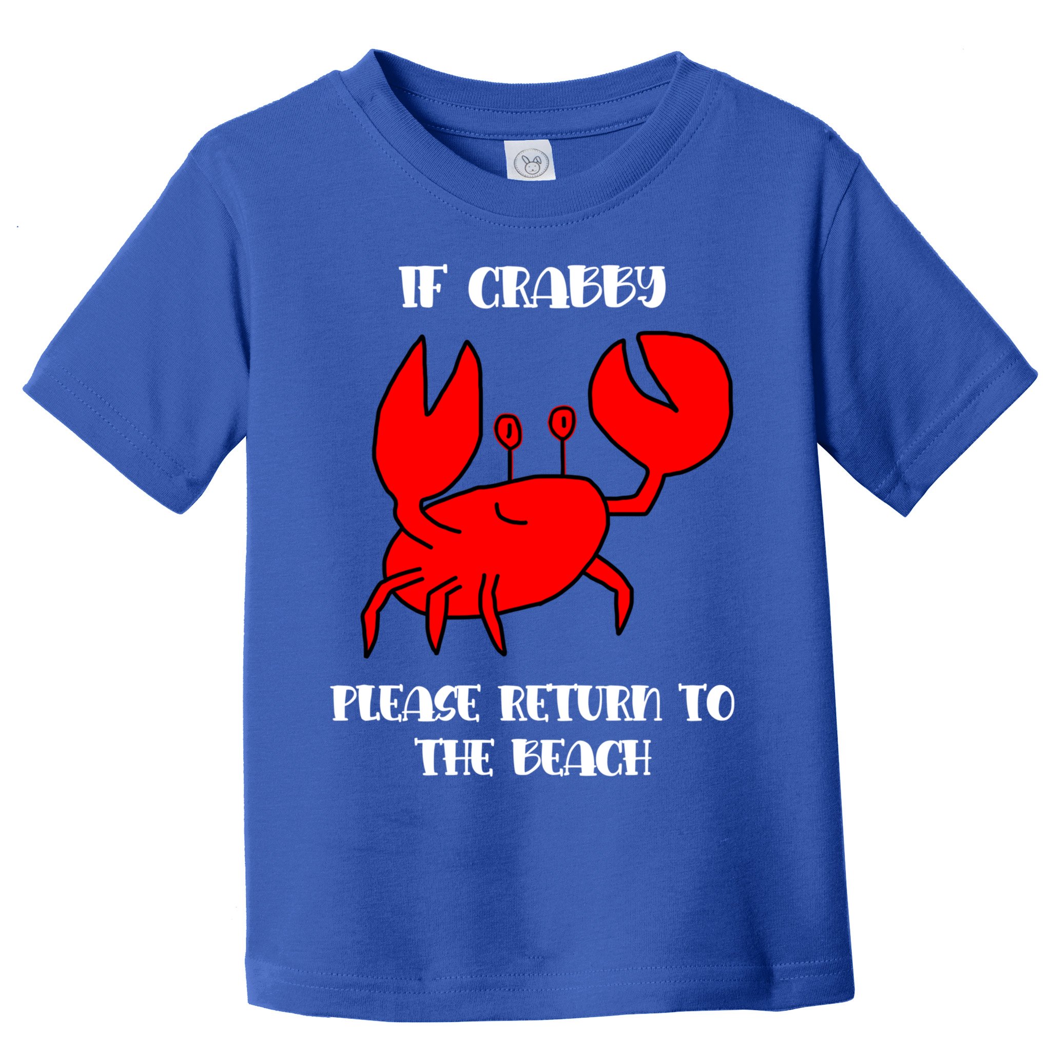 If Crabby Please Return To The Beach Funny Crab Gift Toddler T-Shirt