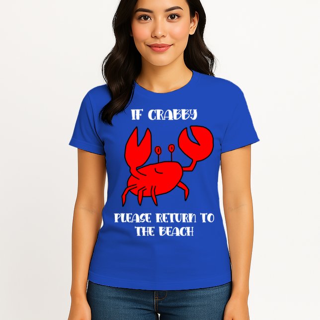 If Crabby Please Return To The Beach Funny Crab Gift Womens T-Shirt