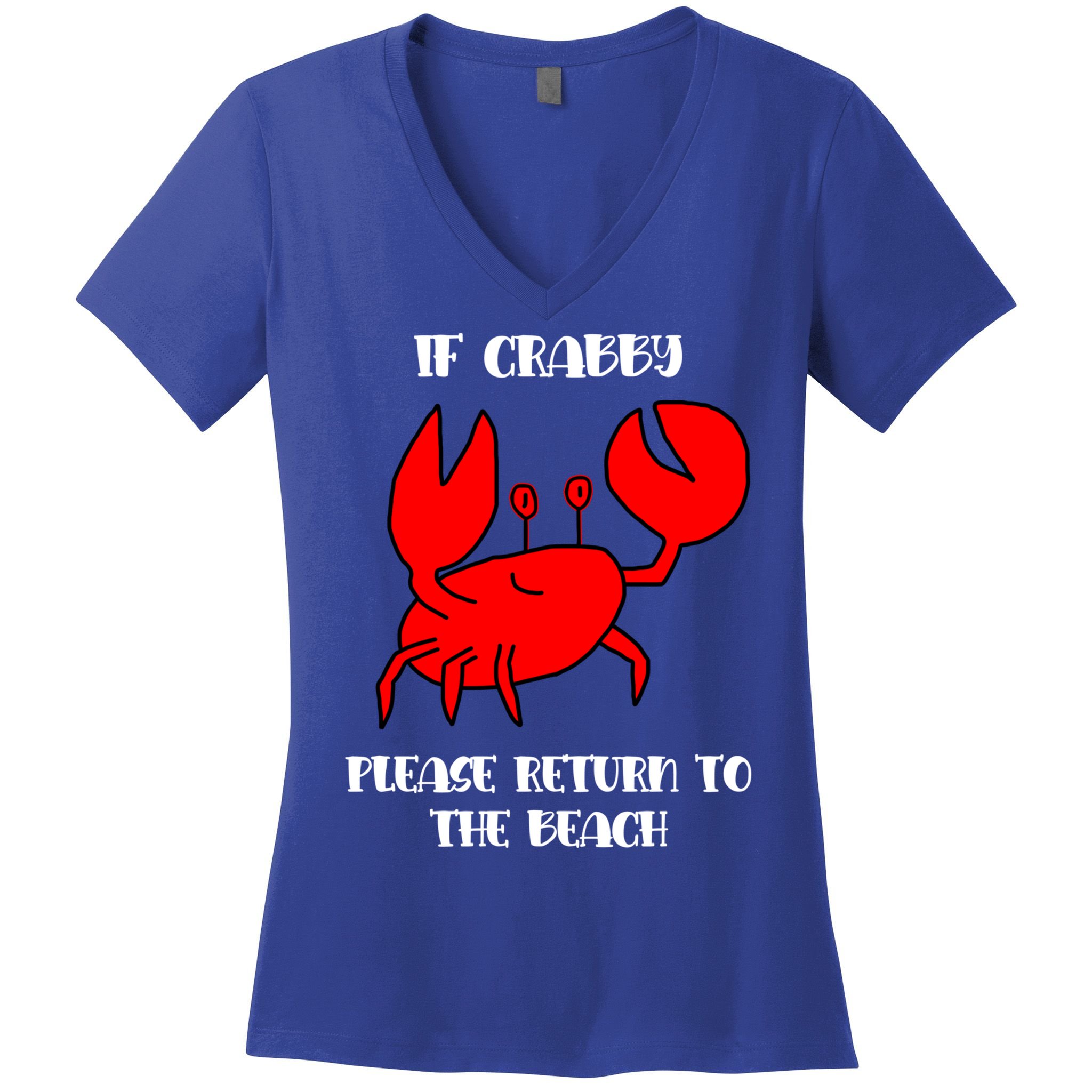 If Crabby Please Return To The Beach Funny Crab Gift Women's V-Neck T-Shirt