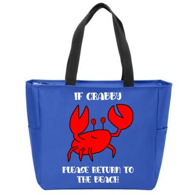 If Crabby Please Return To The Beach Funny Crab Gift Zip Tote Bag
