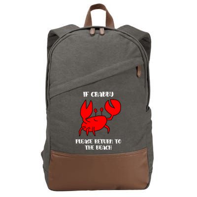 If Crabby Please Return To The Beach Funny Crab Gift Cotton Canvas Backpack