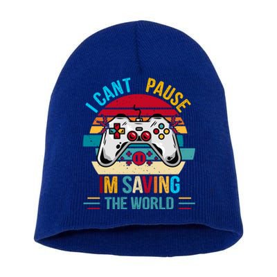 I Cant Pause Im Saving The World Retro Vintage Gaming Meaningful Gift Short Acrylic Beanie