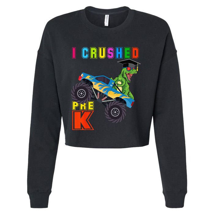 I Crushed PreK TRex Monster Truck Graduation Cap Cropped Pullover Crew