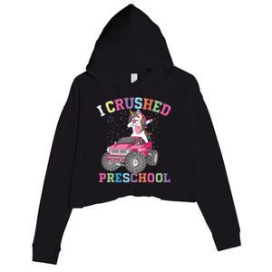 I Crushed Preschool Dabbing Unicorn Truck Graduation Gift Crop Fleece Hoodie