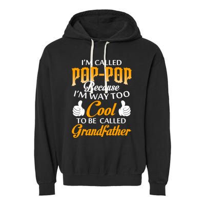 Im Called Poppop Gift Garment-Dyed Fleece Hoodie