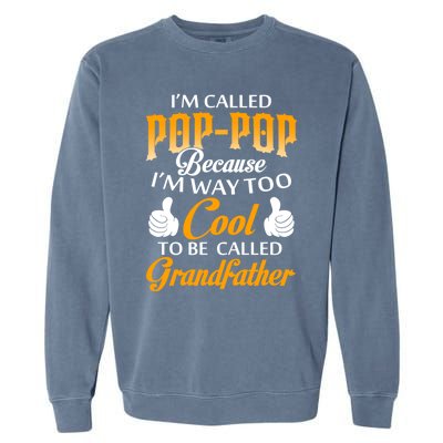 Im Called Poppop Gift Garment-Dyed Sweatshirt