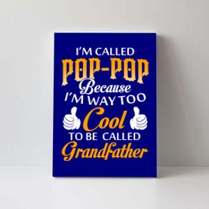 Im Called Poppop Gift Canvas