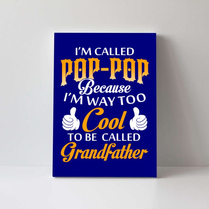 Im Called Poppop Gift Canvas