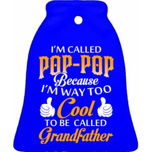 Im Called Poppop Gift Ceramic Bell Ornament