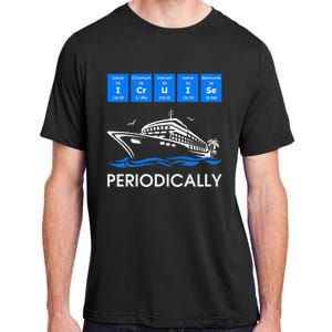 I Cruise Periodically Periodic Funny Cruising Trip Ship Boat Adult ChromaSoft Performance T-Shirt