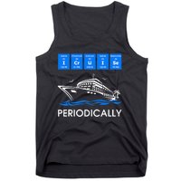 I Cruise Periodically Periodic Funny Cruising Trip Ship Boat Tank Top