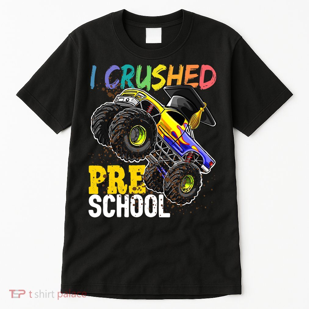 I Crushed Preschool Monster Truck Graduation Cap Gift Boys Tall T-Shirt