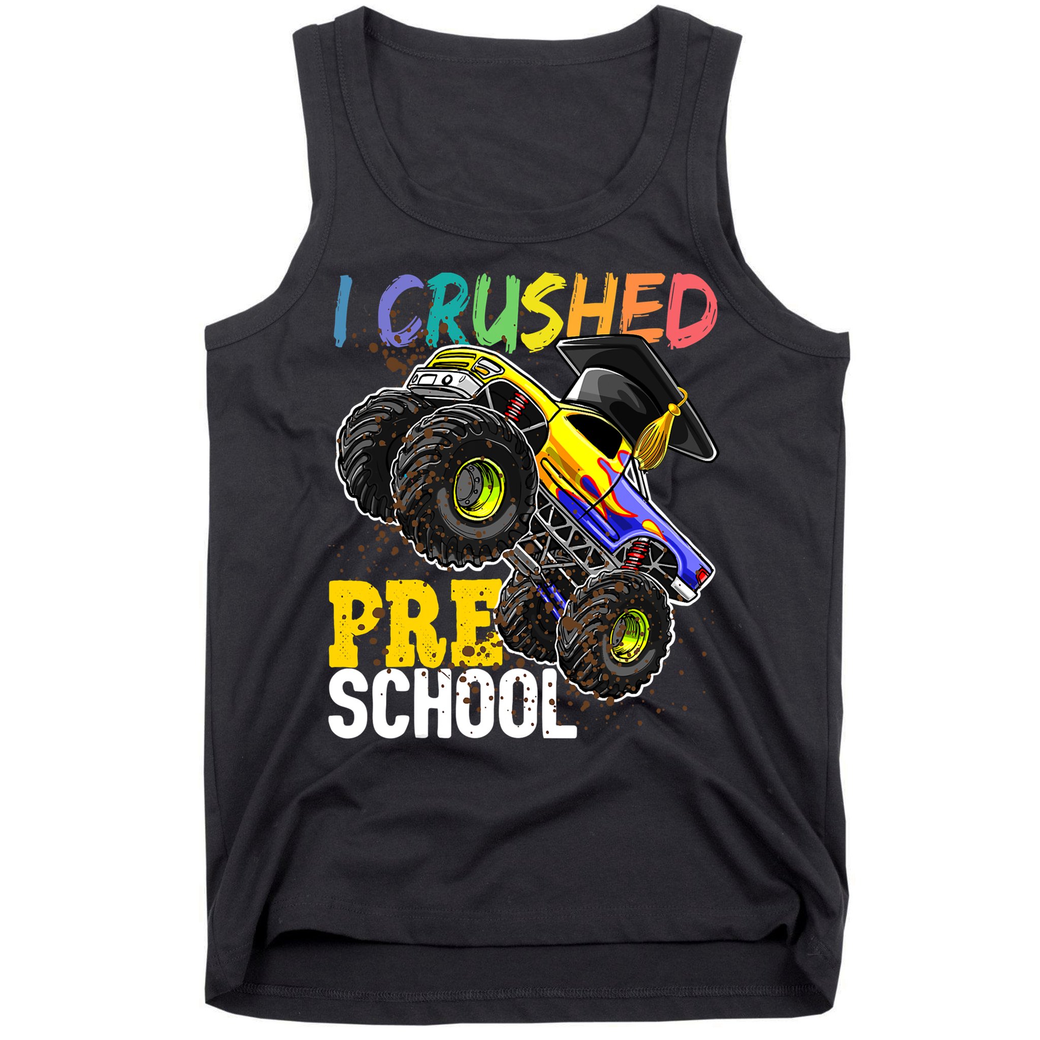 I Crushed Preschool Monster Truck Graduation Cap Gift Boys Tank Top