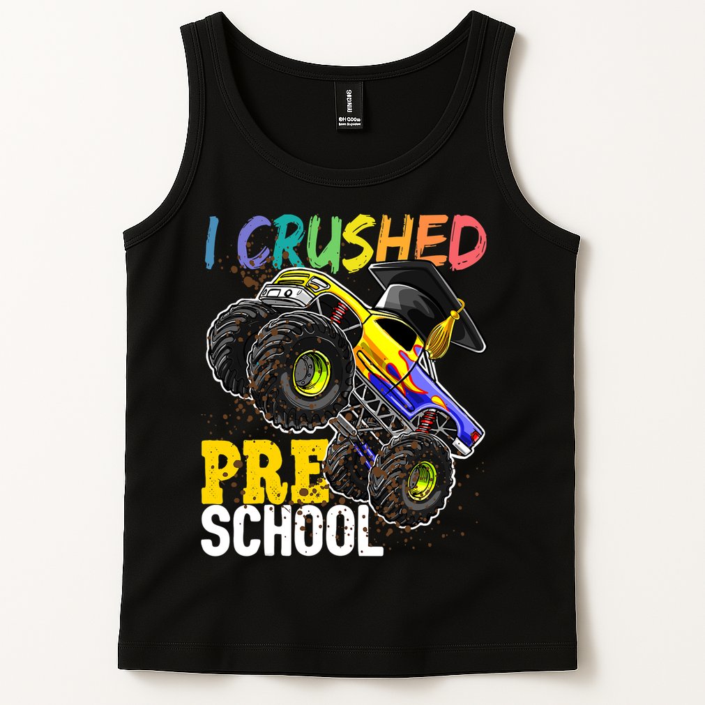 I Crushed Preschool Monster Truck Graduation Cap Gift Boys Tank Top