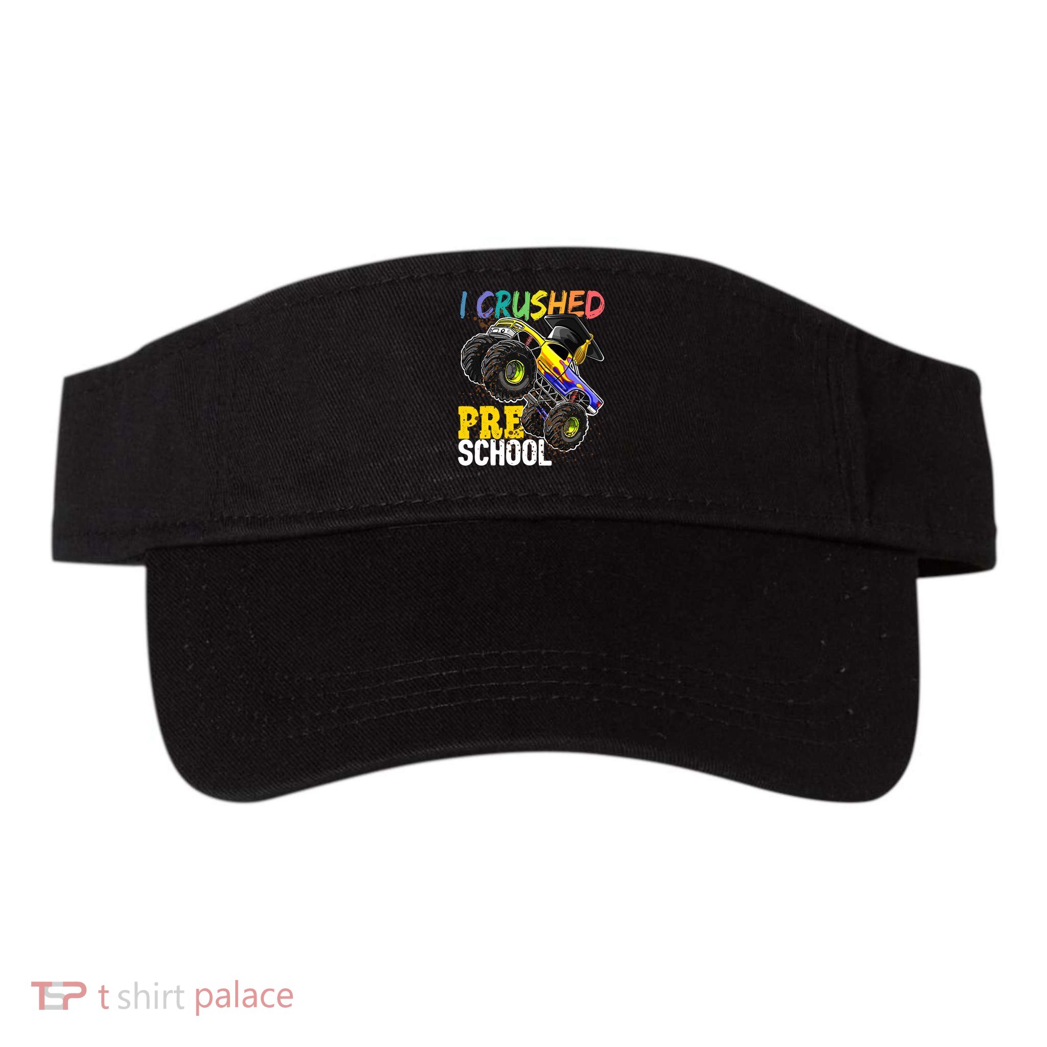 I Crushed Preschool Monster Truck Graduation Cap Gift Boys Visor