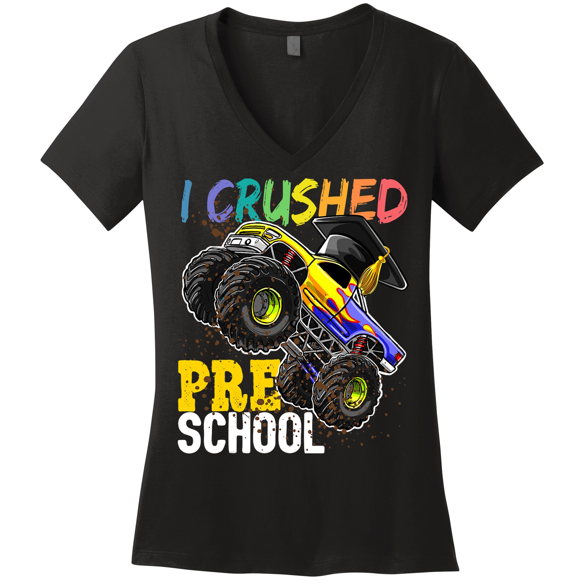 I Crushed Preschool Monster Truck Graduation Cap Gift Boys Women's V-Neck T-Shirt
