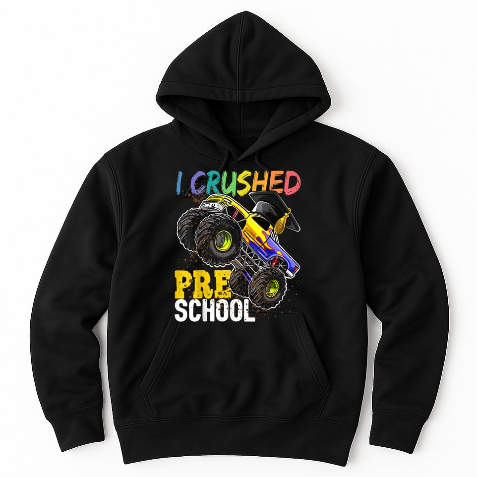 I Crushed Preschool Monster Truck Graduation Cap Gift Boys Hoodie