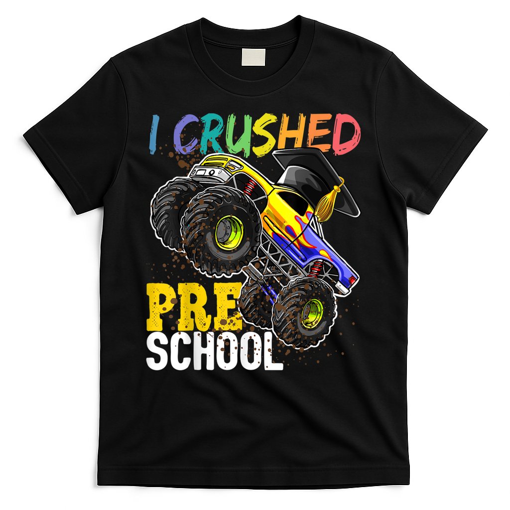 I Crushed Preschool Monster Truck Graduation Cap Gift Boys T-Shirt