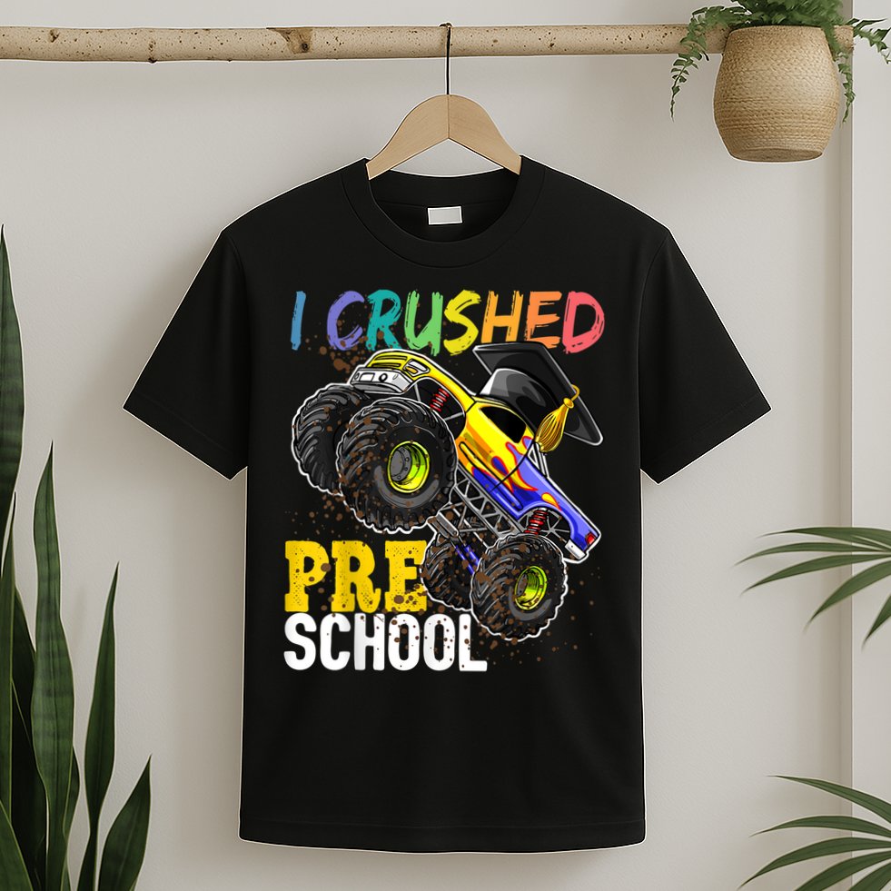 I Crushed Preschool Monster Truck Graduation Cap Gift Boys T-Shirt