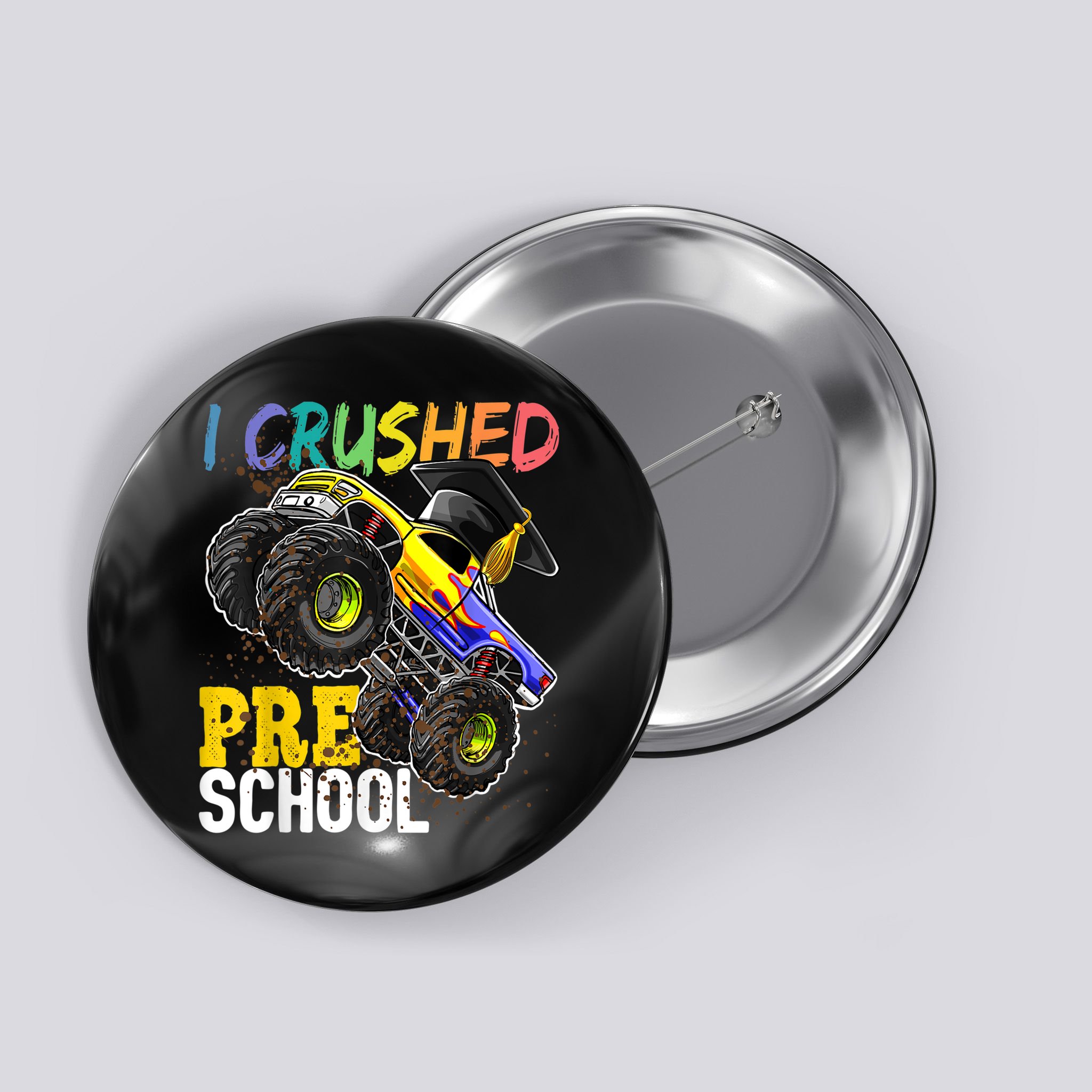 I Crushed Preschool Monster Truck Graduation Cap Gift Boys Button