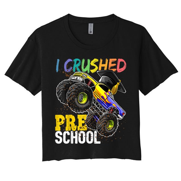 I Crushed Preschool Monster Truck Graduation Cap Gift Boys Women's Crop Top Tee