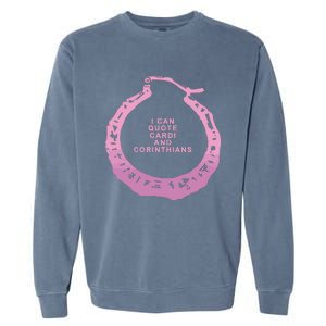 I Cant Quote Cardi And Corinthians Garment-Dyed Sweatshirt